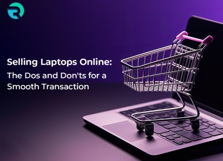 selling-laptops-online-the-dos-and-donts-for-a-smooth-transaction.jpg